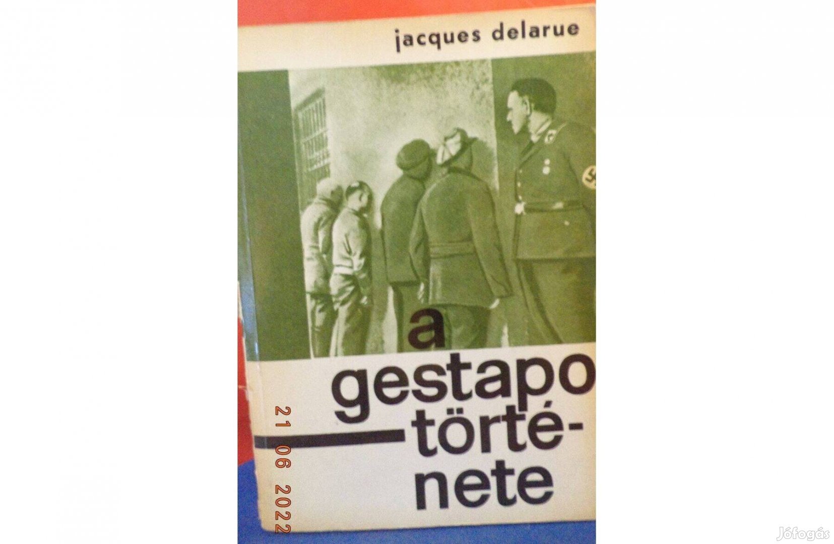 Jacques Delarue: A Gestapó története