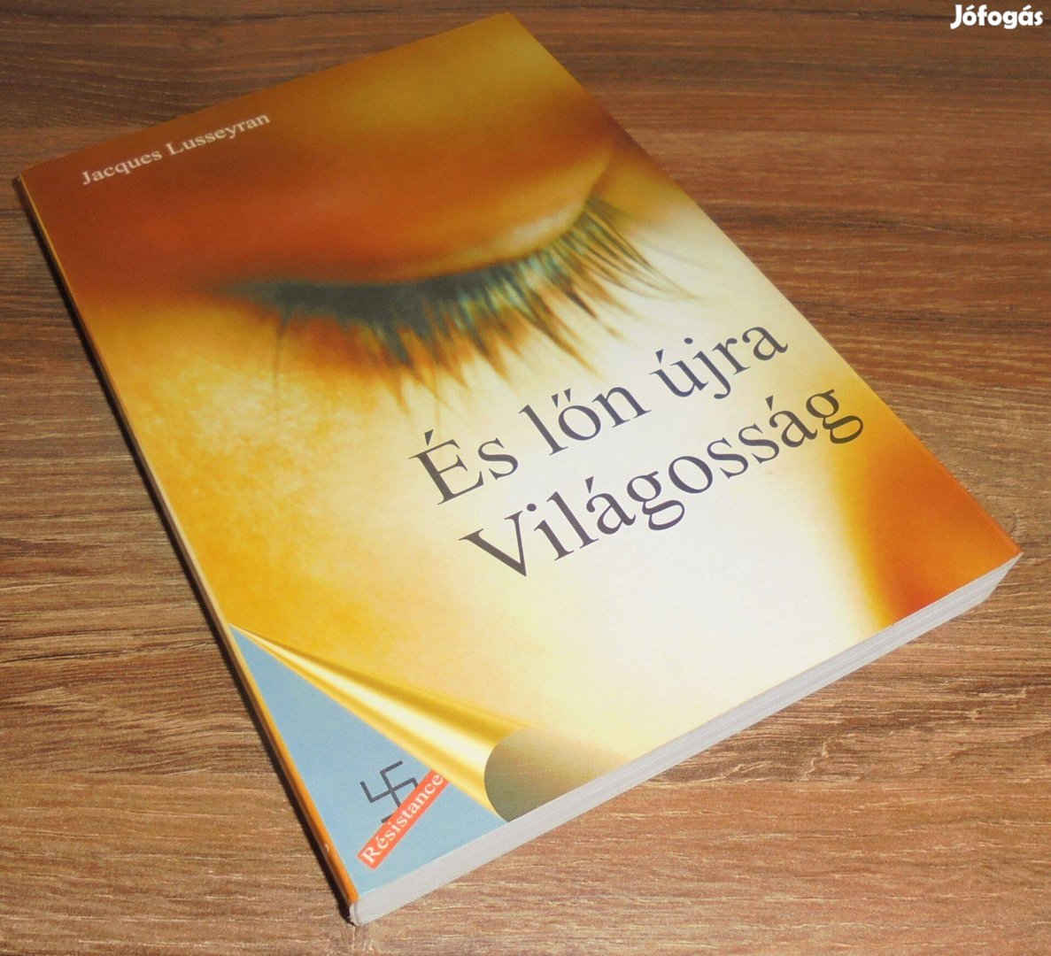Jacques Lusseyran És lőn újra világosság