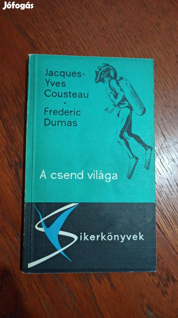 Jacques-Yves Cousteau - Frederic Dumas - A csend világa