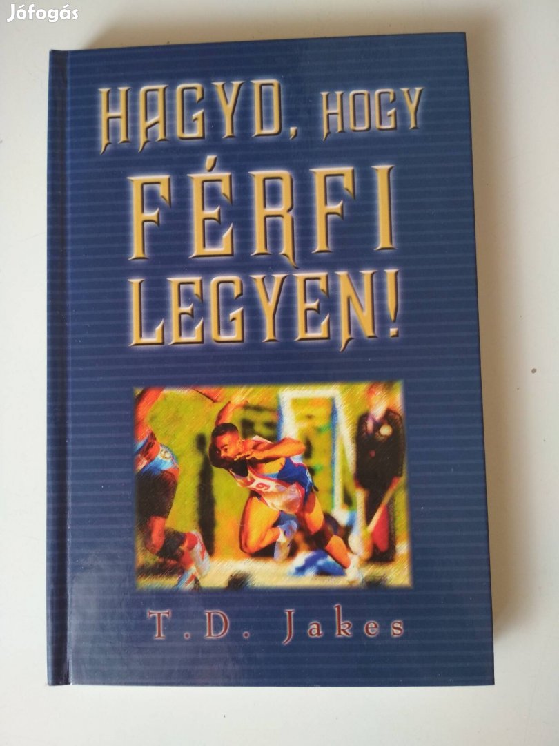 Jakes Hagyd, hogy férfi legyen könyv 