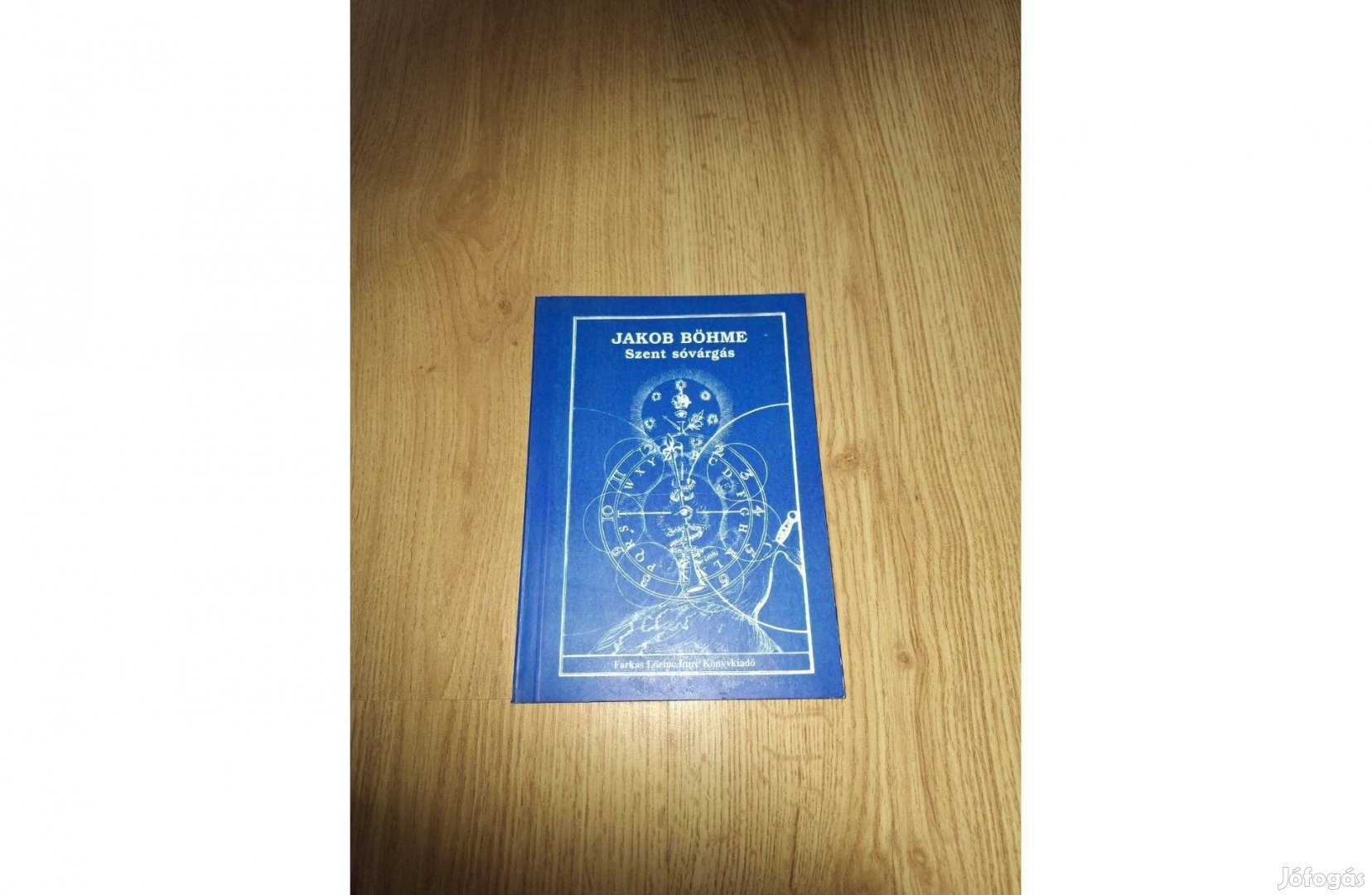 Jakob Böhme - Franz Xaver von Baader Szent sóvárgás