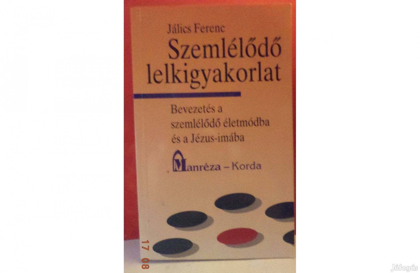 Jálics Feren: Szemlélődő lelkigyakorlat