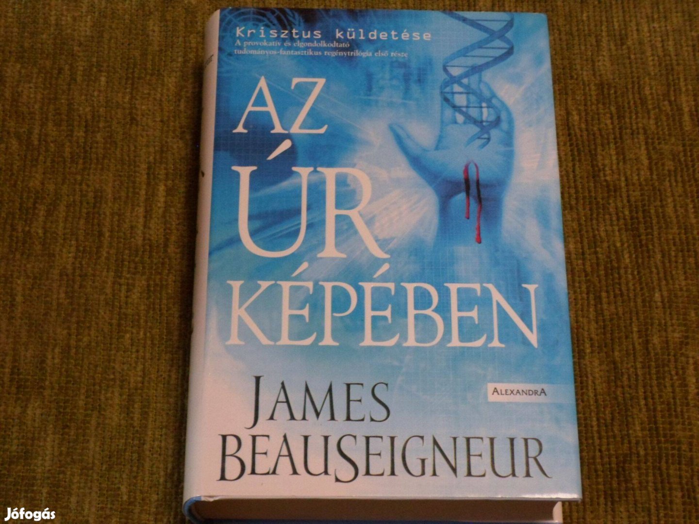 James Beauseigneur Az Úr képében - Krisztus küldetése 1
