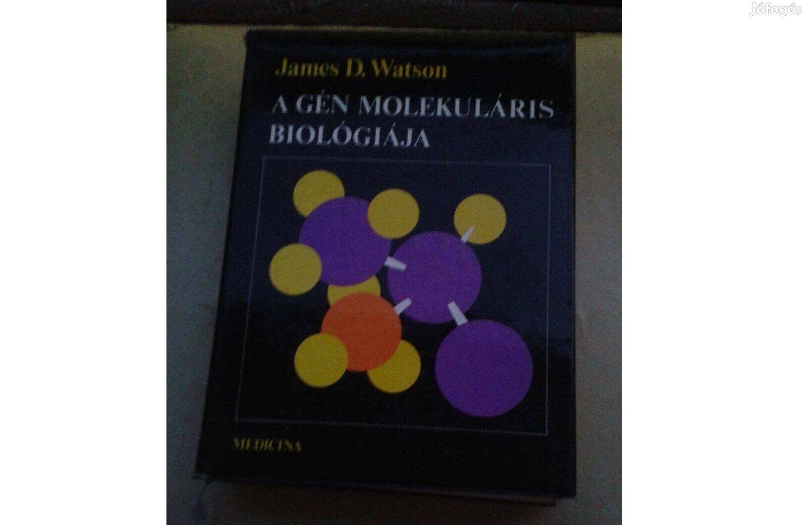 James D. Watson: A gén molekuláris biológiája, tudományos könyv