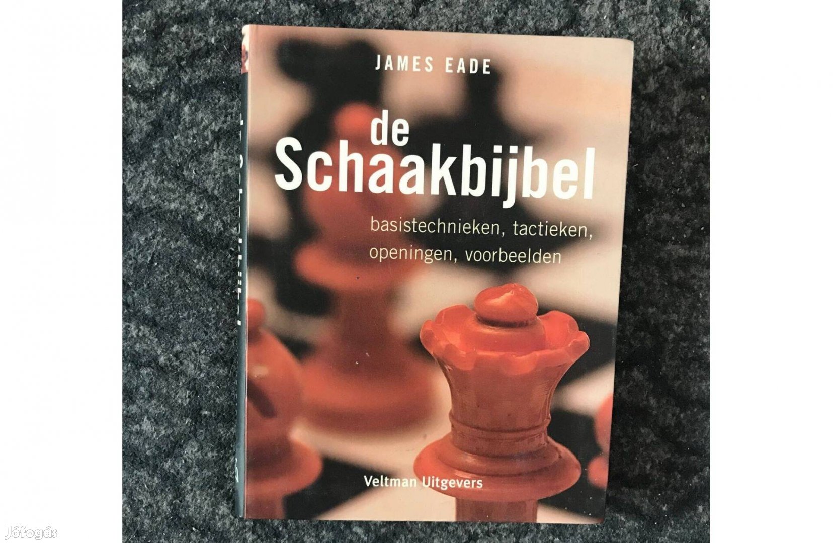 James Eade De Schaakbijbel könyv 2007 Holland nyelvű Posta megoldható