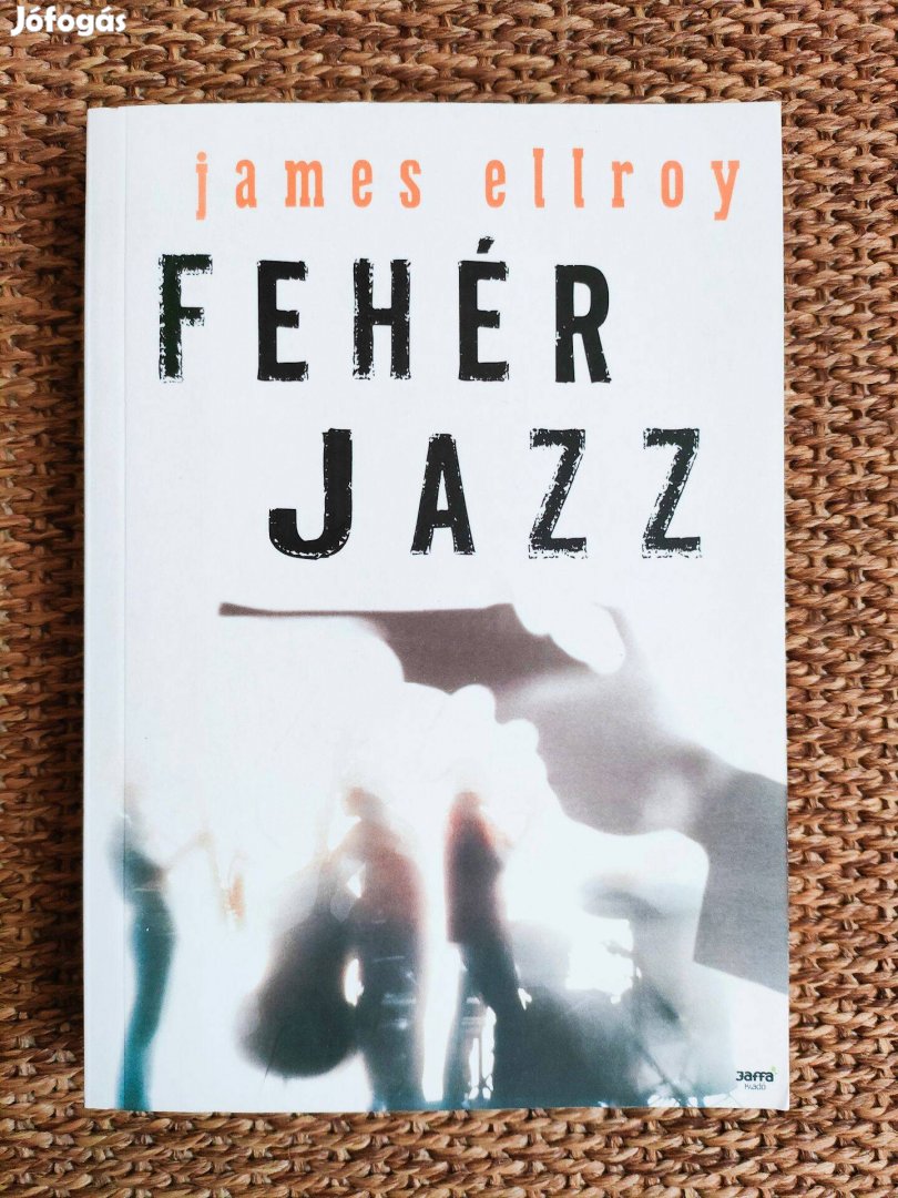 James Ellroy: Fehér Jazz