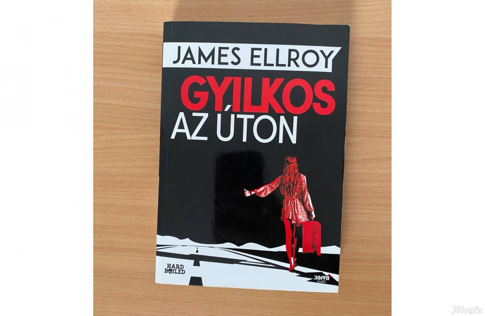 James Ellroy: Gyilkos az úton