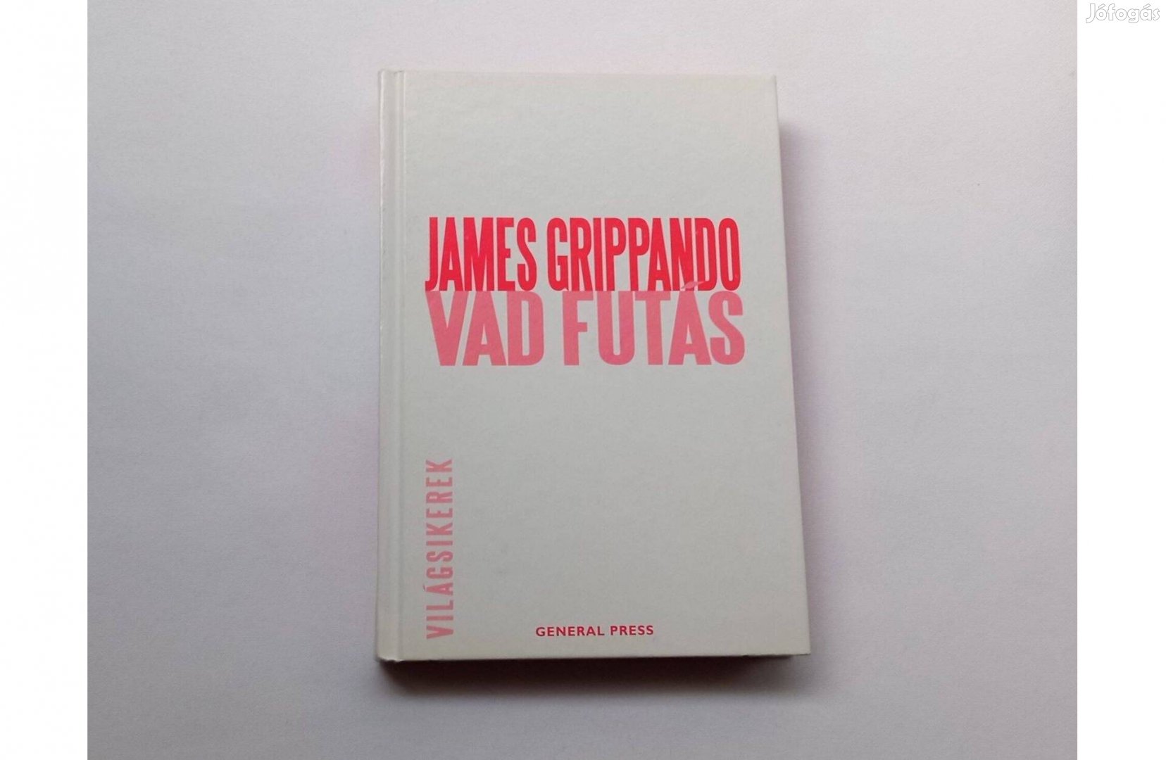 James Grippando: Vad futás * General Press 2012 * Világsikerek sorozat