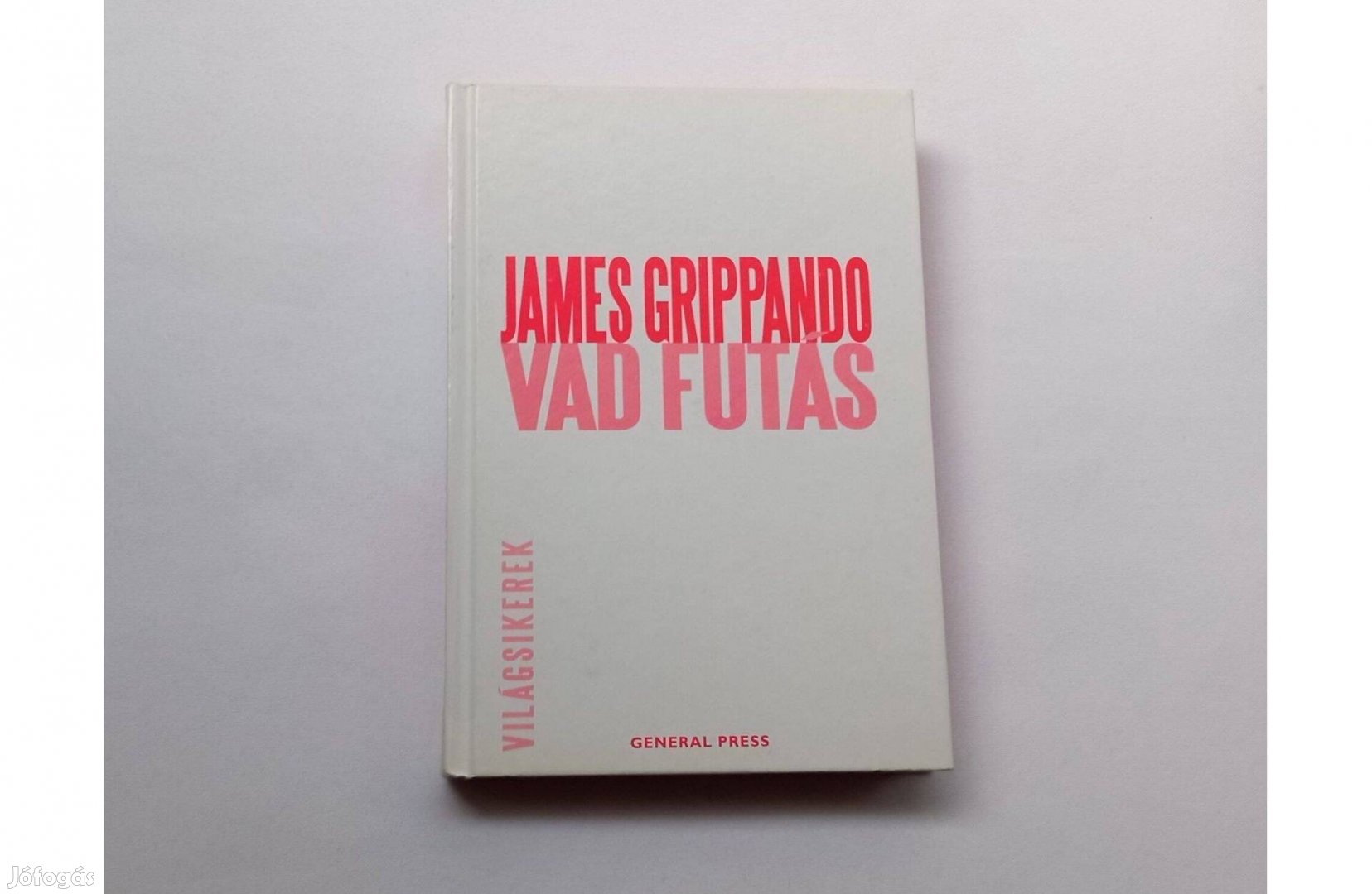 James Grippando: Vad futás * General Press 2012 * Világsikerek sorozat