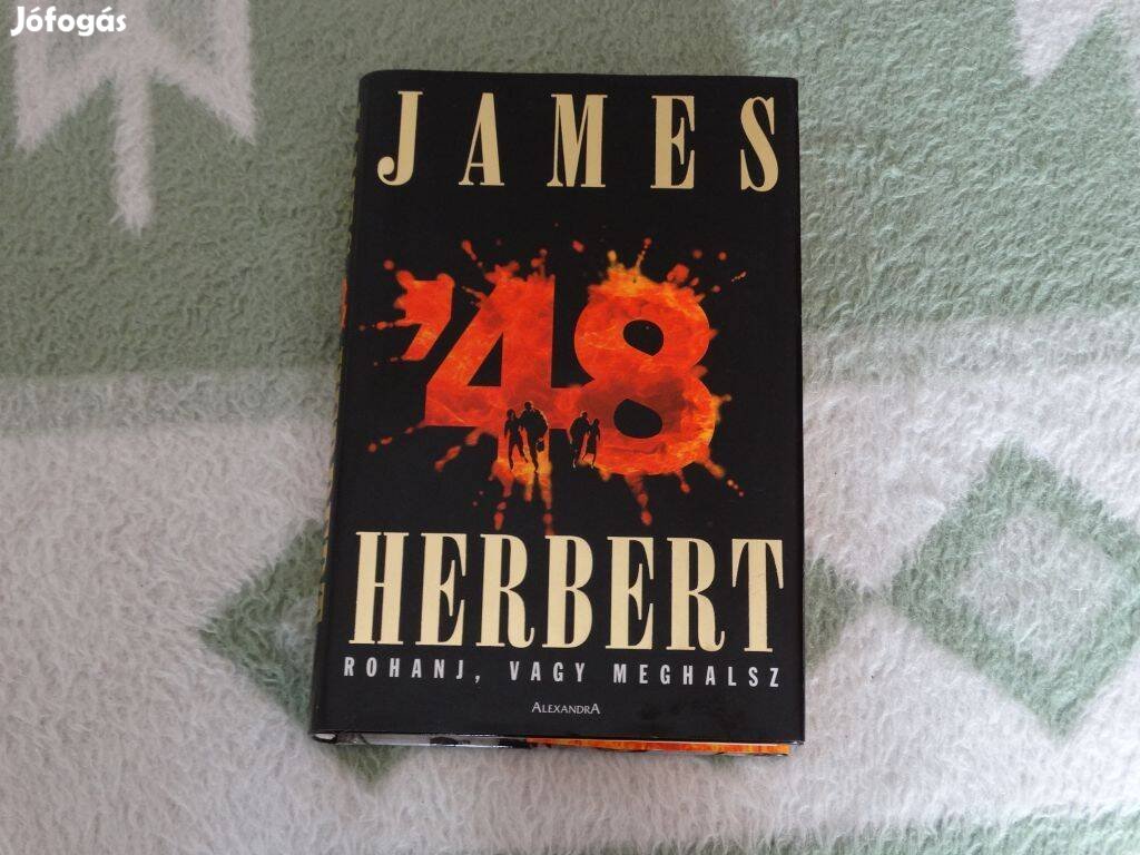 James Herbert '48 - Rohanj, vagy meghalsz könyv 2004