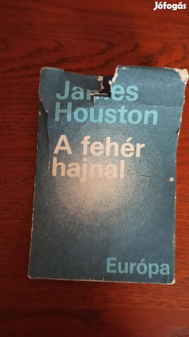 James Houston - A fehér hajnal