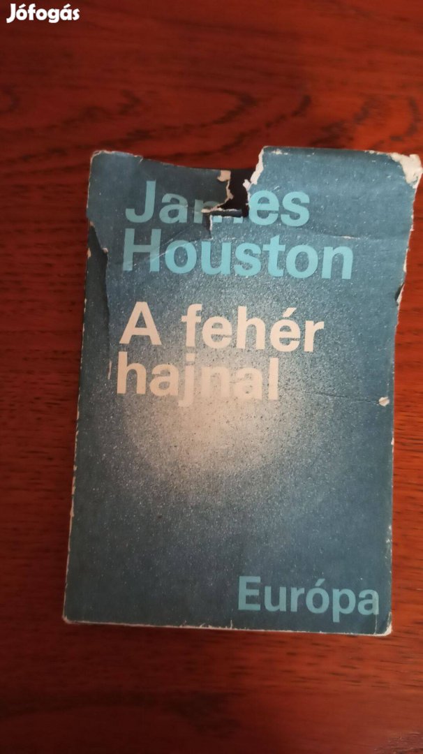 James Houston - A fehér hajnal