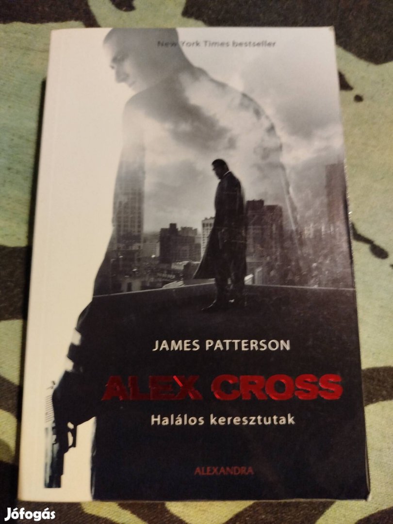 James Patterson - Alex Cross Halálos keresztutak