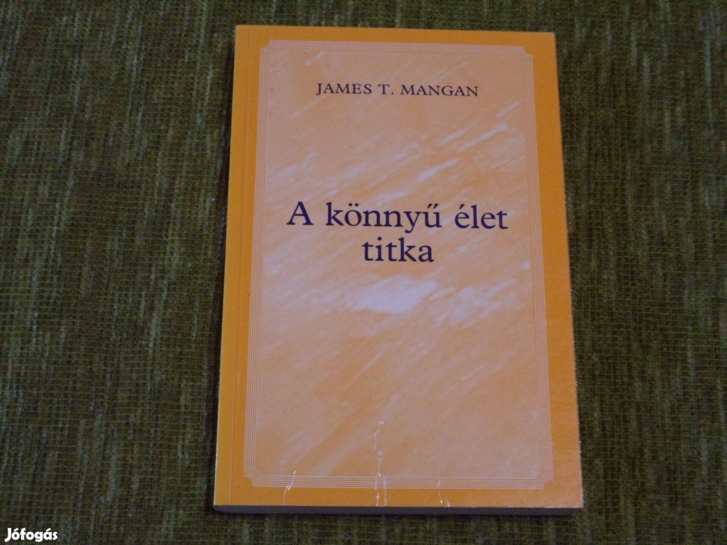 James T. Mangan: A könnyű élet titka