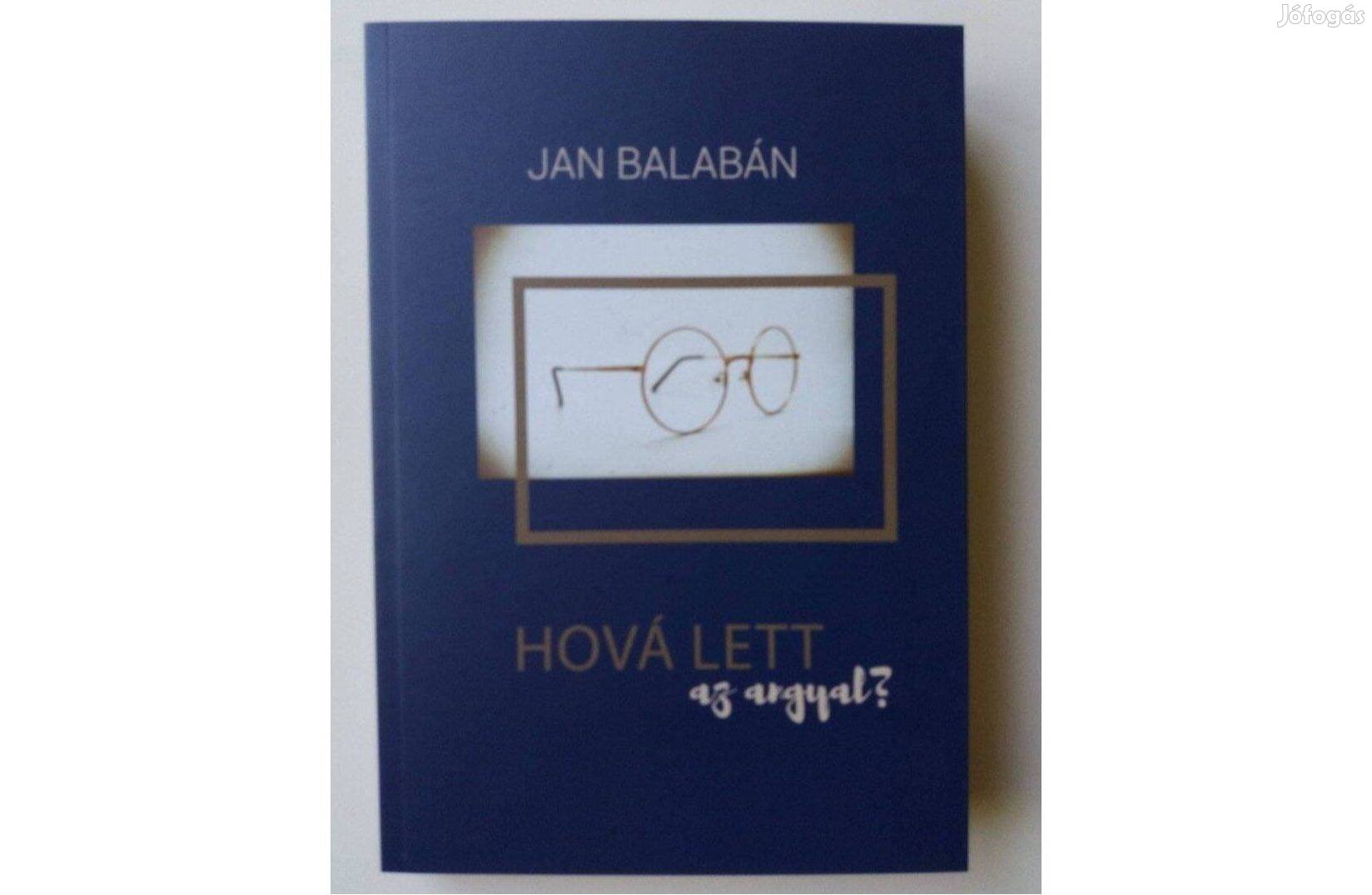 Jan Balabán Hová lett az angyal?