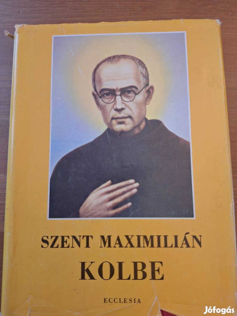 Jan Dobraczynski- Balássy Péter: Szent Maximillián Kolbe