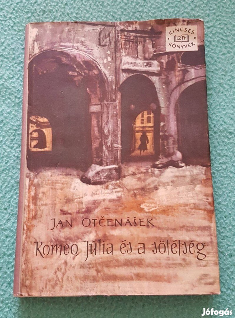 Jan Otcenásek: Romeo, Júlia és a sötétség (Kincses könyvek)