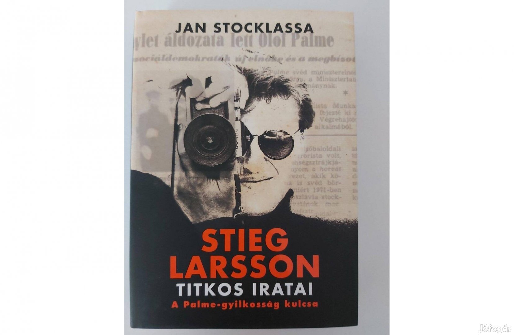 Jan Stocklassa: Stieg Larsson titkos iratai (A Palme-gyilkosság kulcs