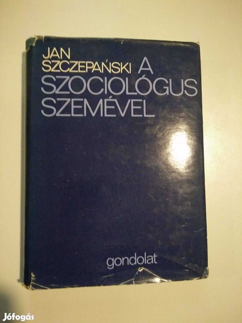 Jan Szczepanski - A szociológus szemével Válogatott Tanulmányok