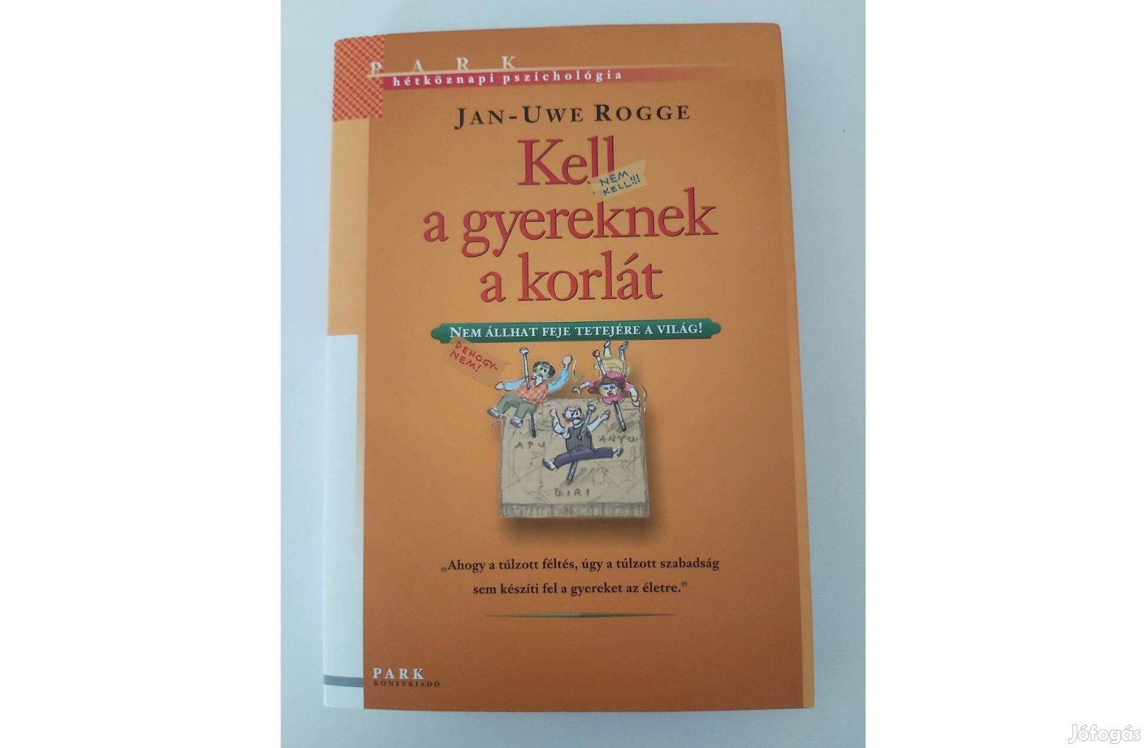 Jan-Uwe Rogge: Kell a gyereknek a korlát