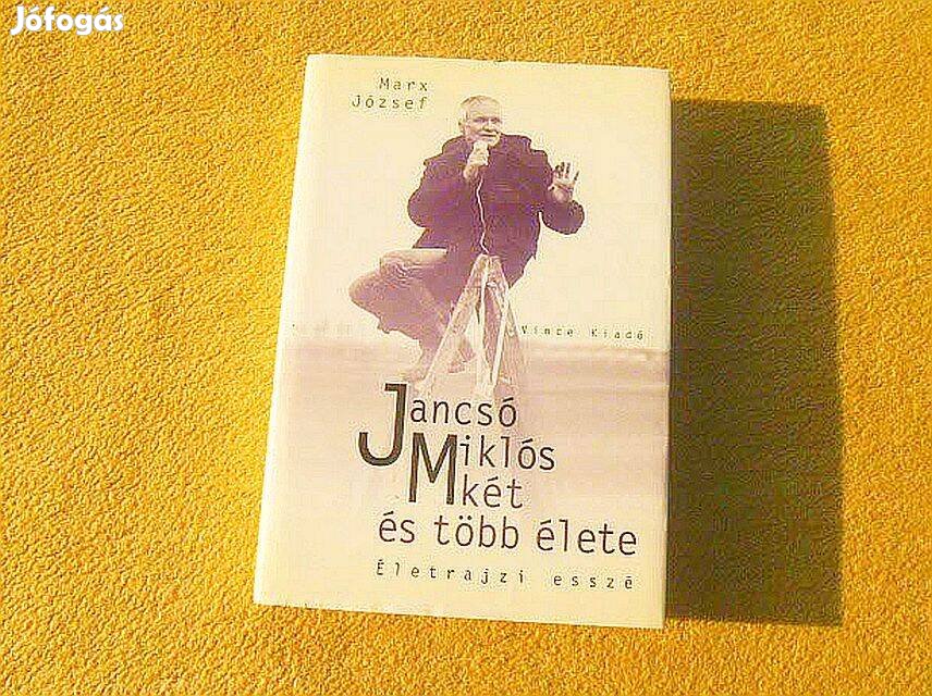 Jancsó Miklós két és több élete - Marx József - Új, olvasatlan