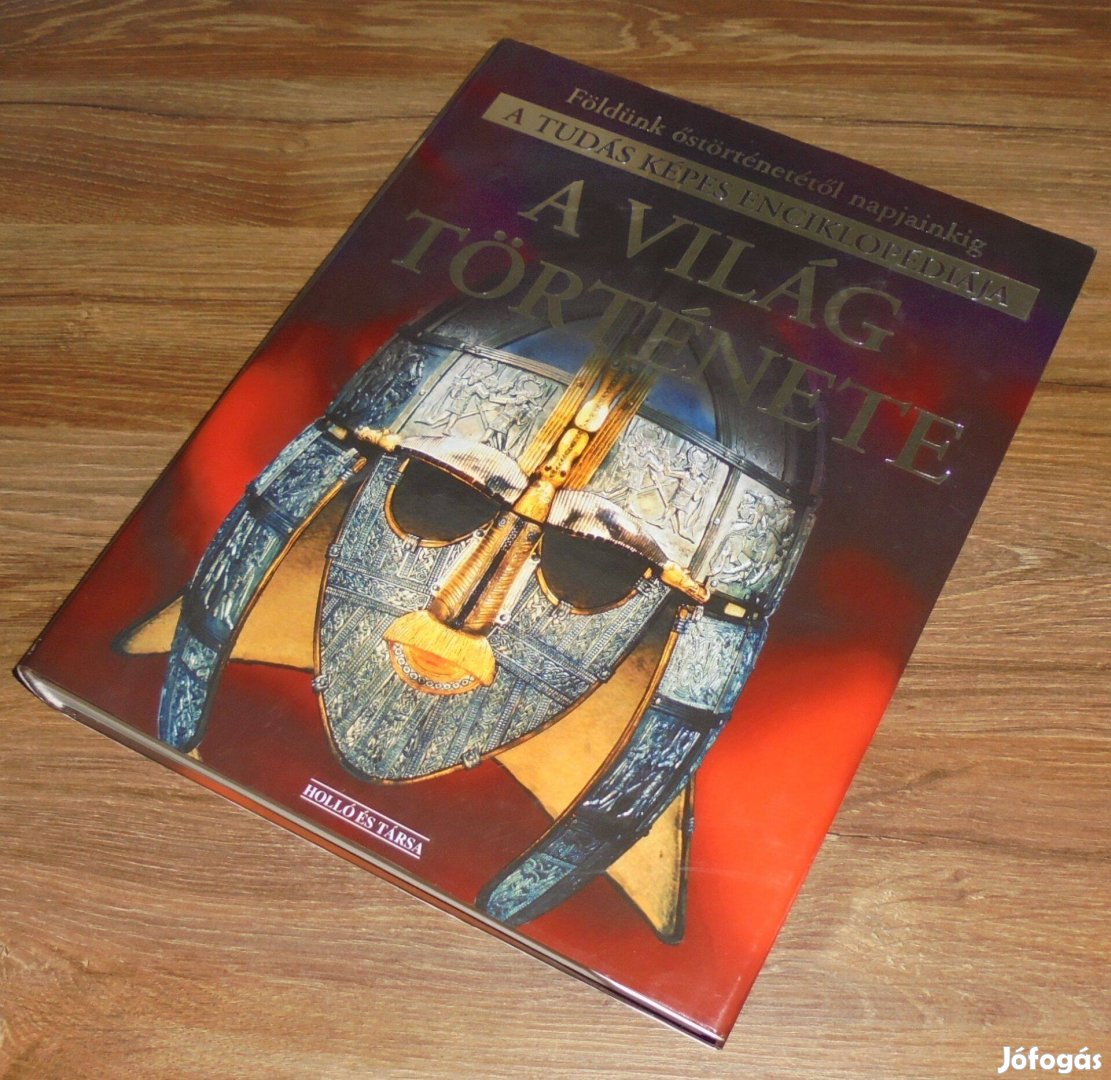 Jane Chisolm A világ története A tudás képes enciklopédiája
