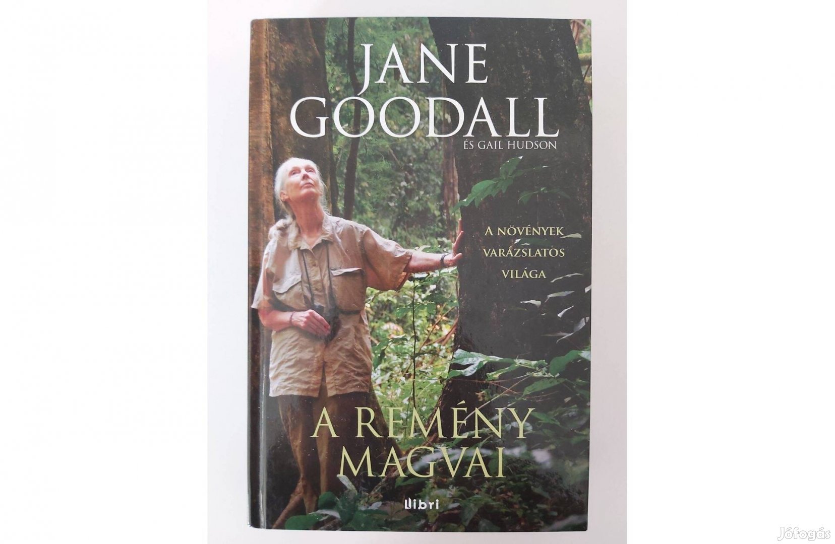 Jane Goodall: A remény magvai