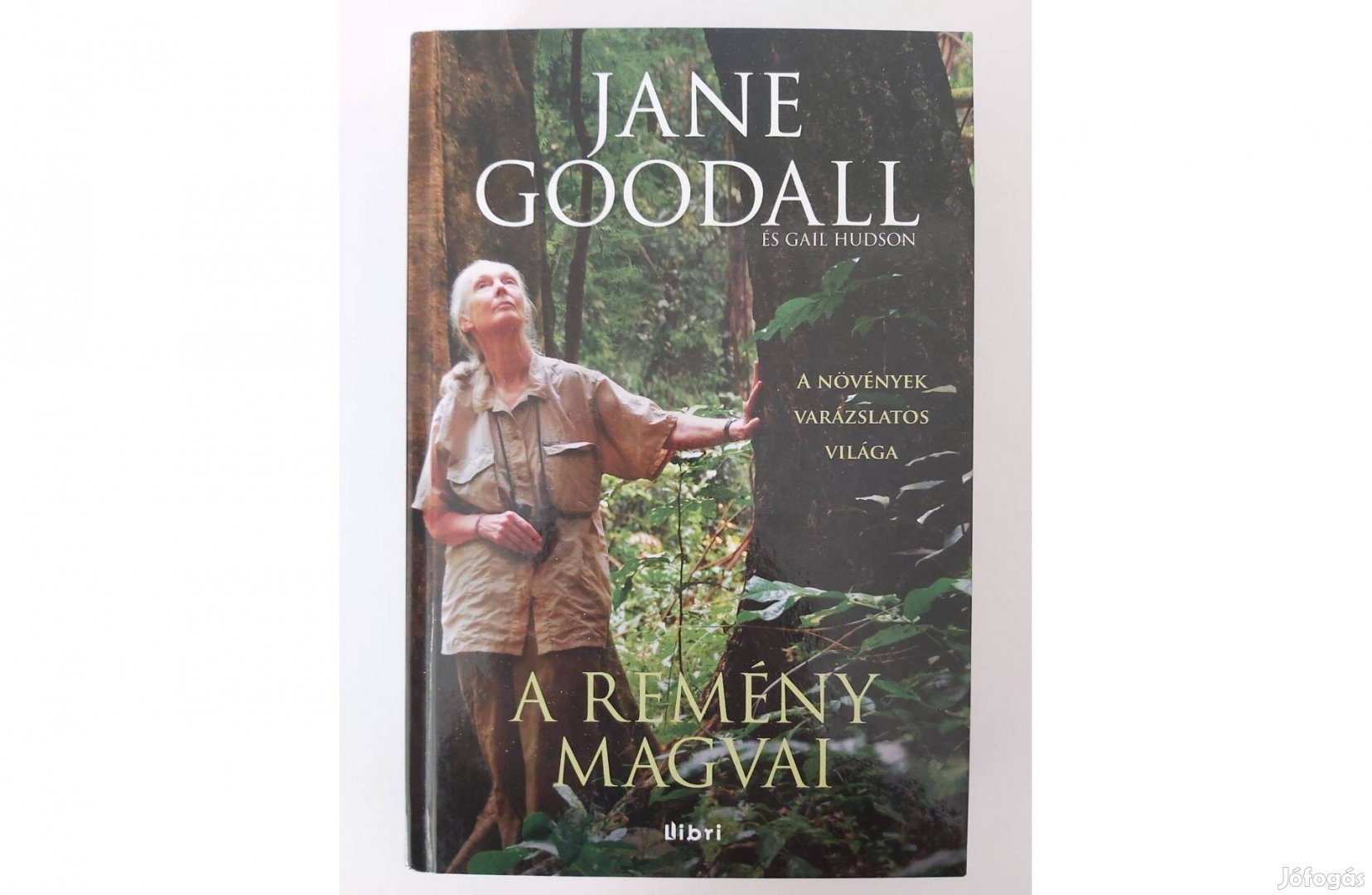 Jane Goodall: A remény magvai