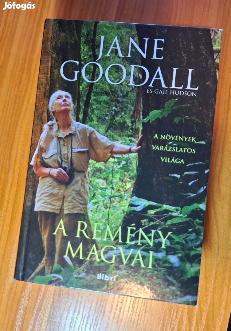 Jane Goodall: A remény magvai