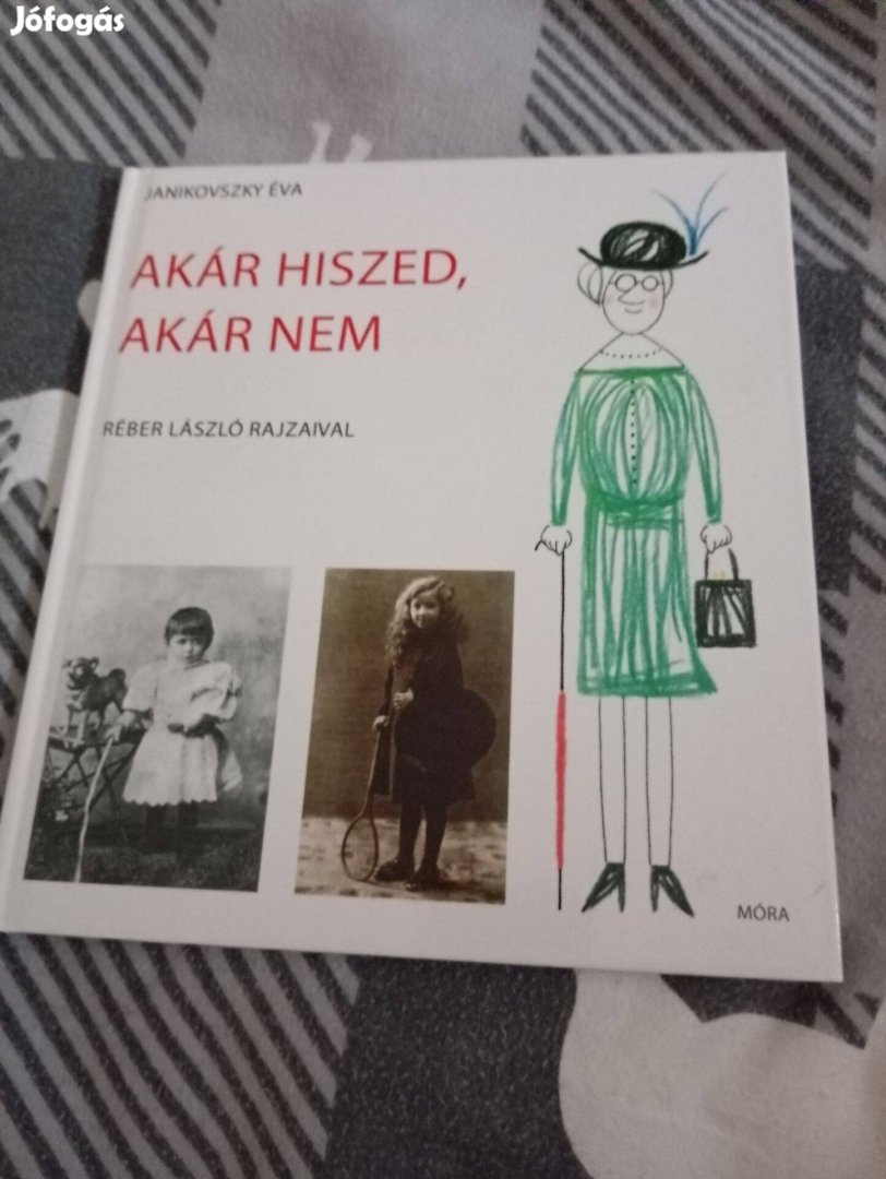 Janikovszky Éva: Akár hiszed, akár nem