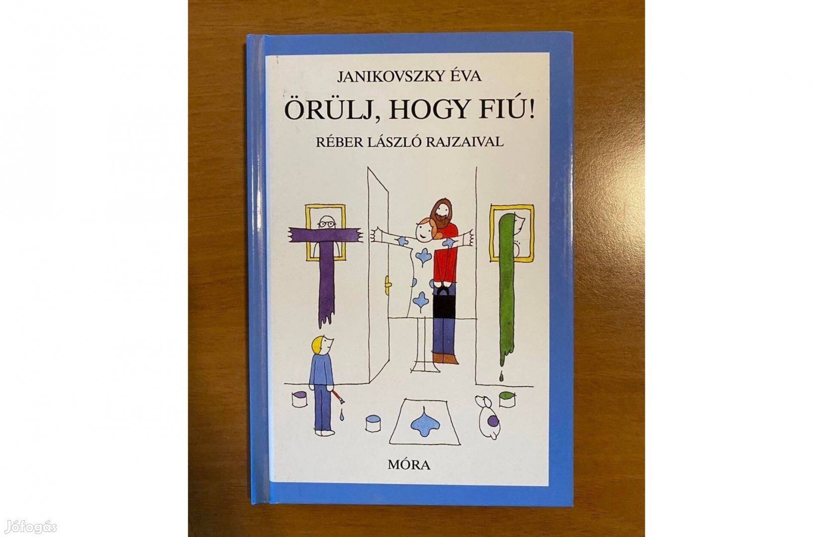 Janikovszky Éva: Örülj, hogy fiú!