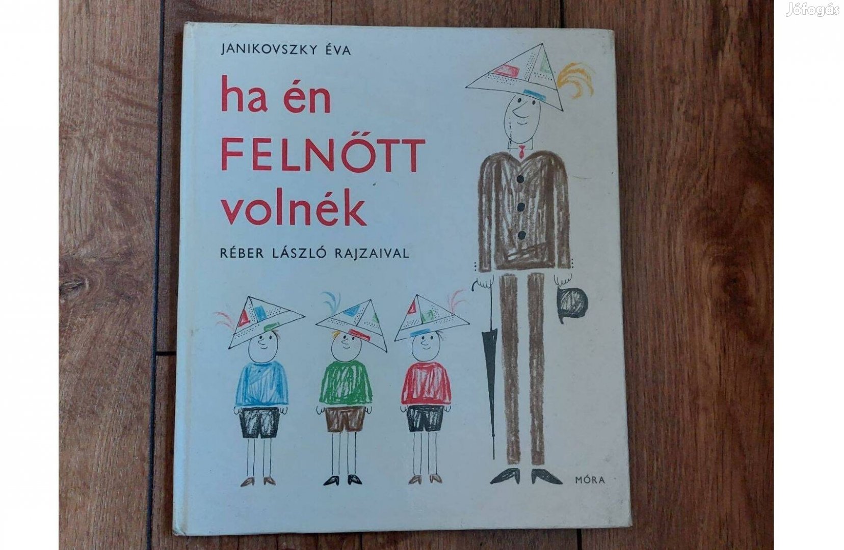 Janikovszky Éva - ha én Felnőtt volnék