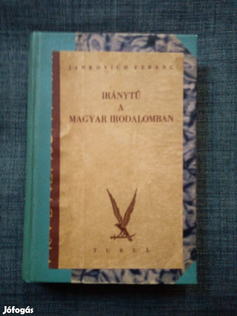 Jankovich Ferenc - Iránytű a magyar irodalomban I