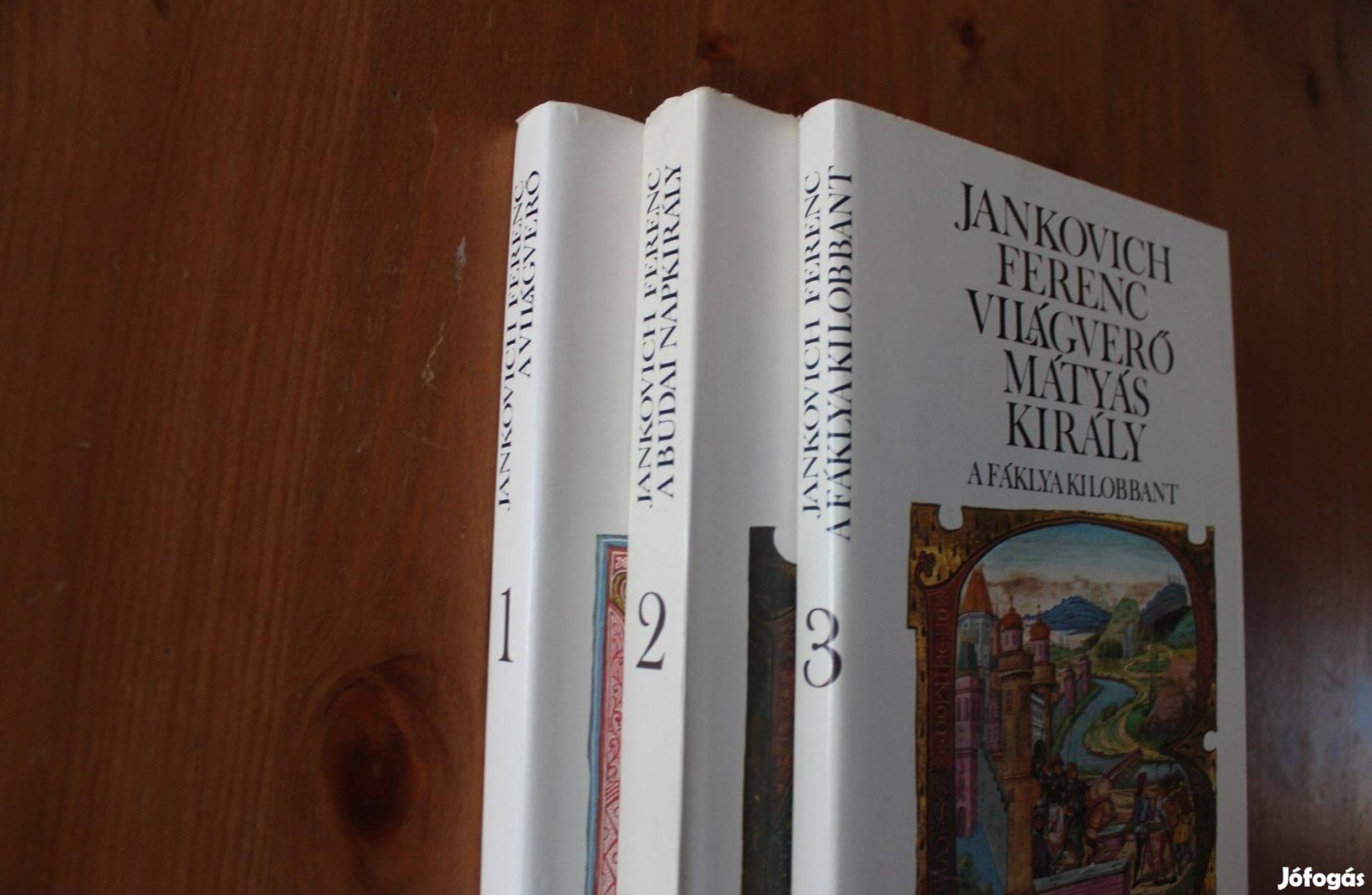 Jankovich Ferenc - Világverő Mátyás király I.-III