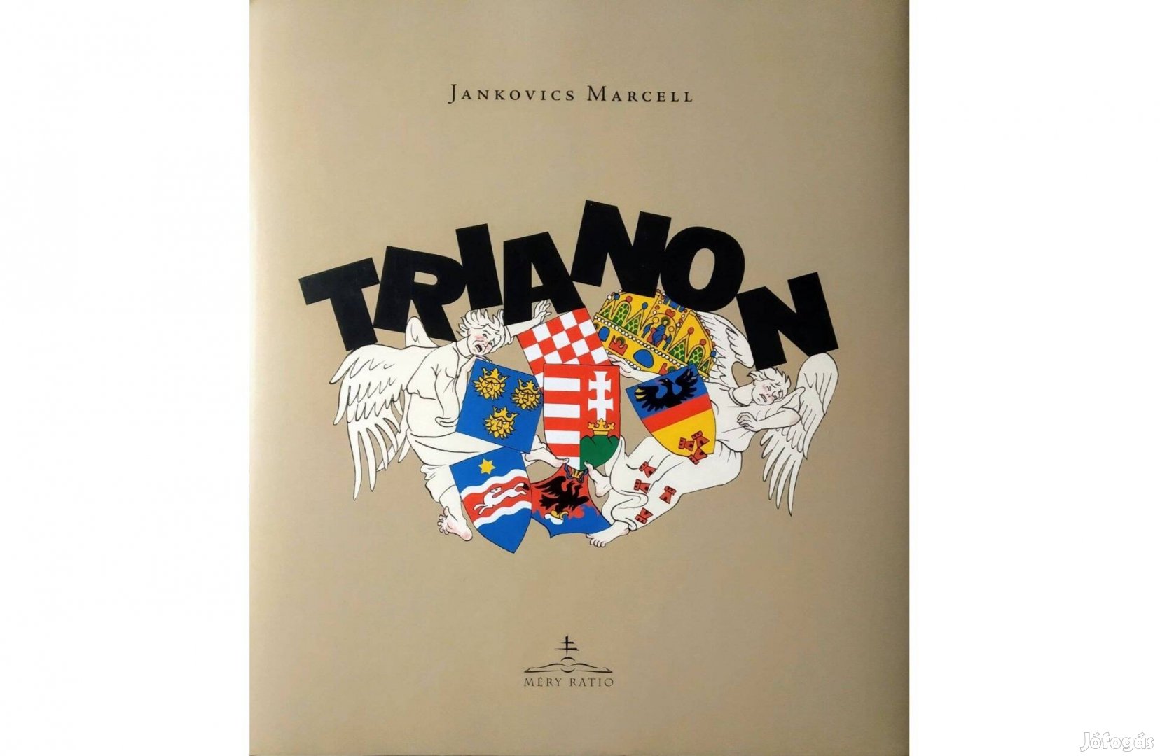 Jankovics Marcell Trianon A Kárpátok koszorúja a történelmi hazát rajz