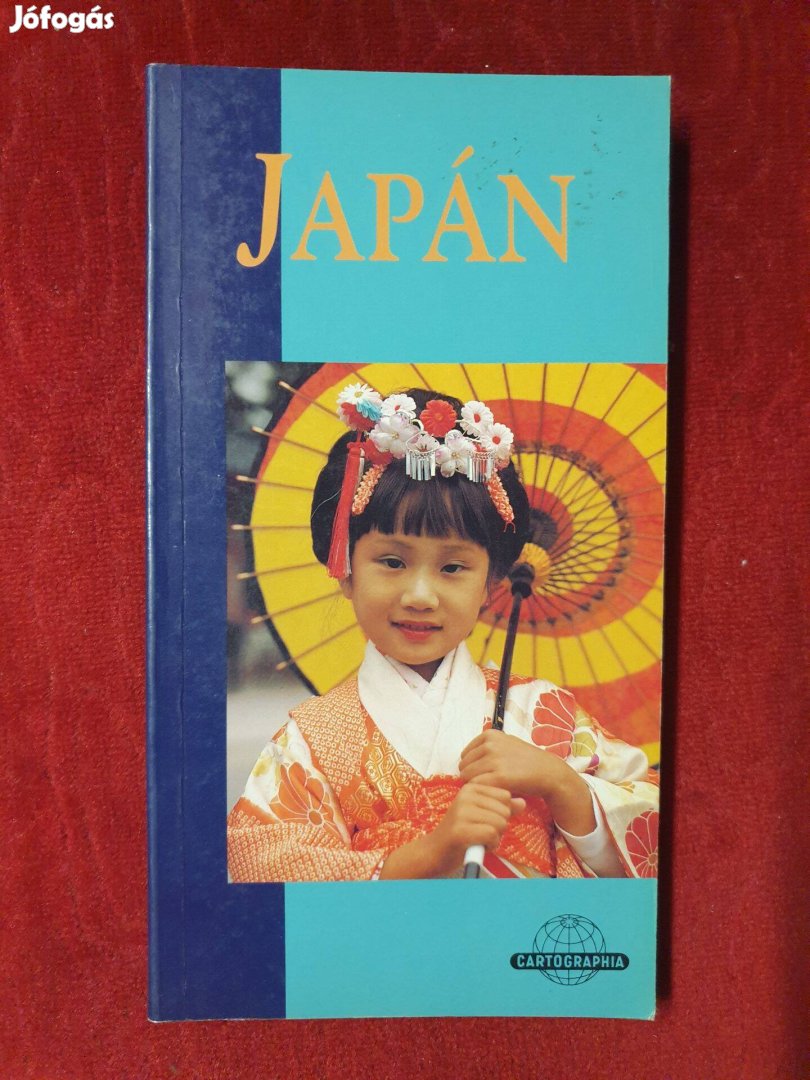 Japán - Útikönyv / Cartographia