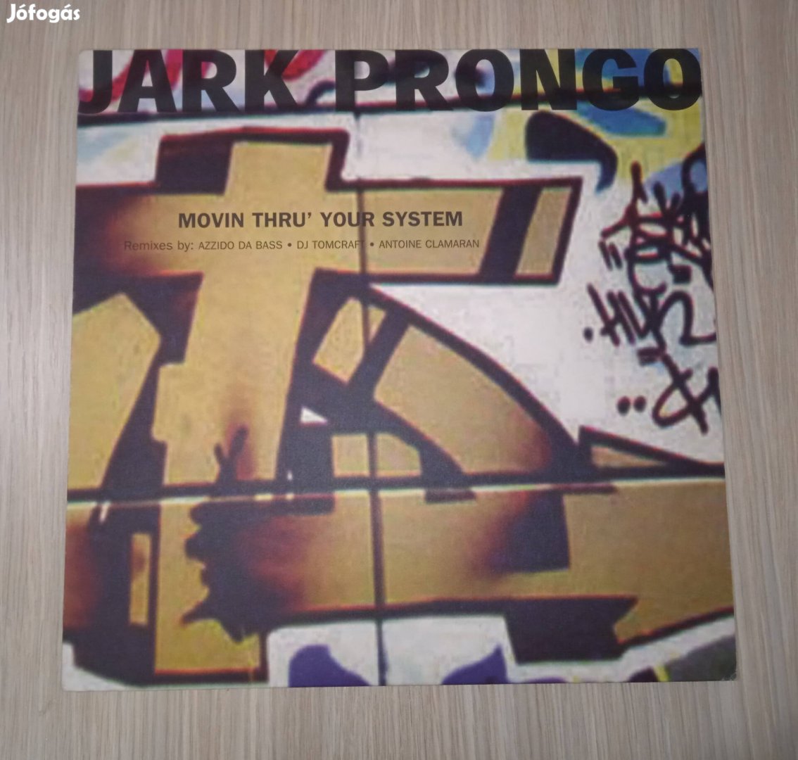 Jark Prongo - Movin Thru' Your System (Vinyl,1999)