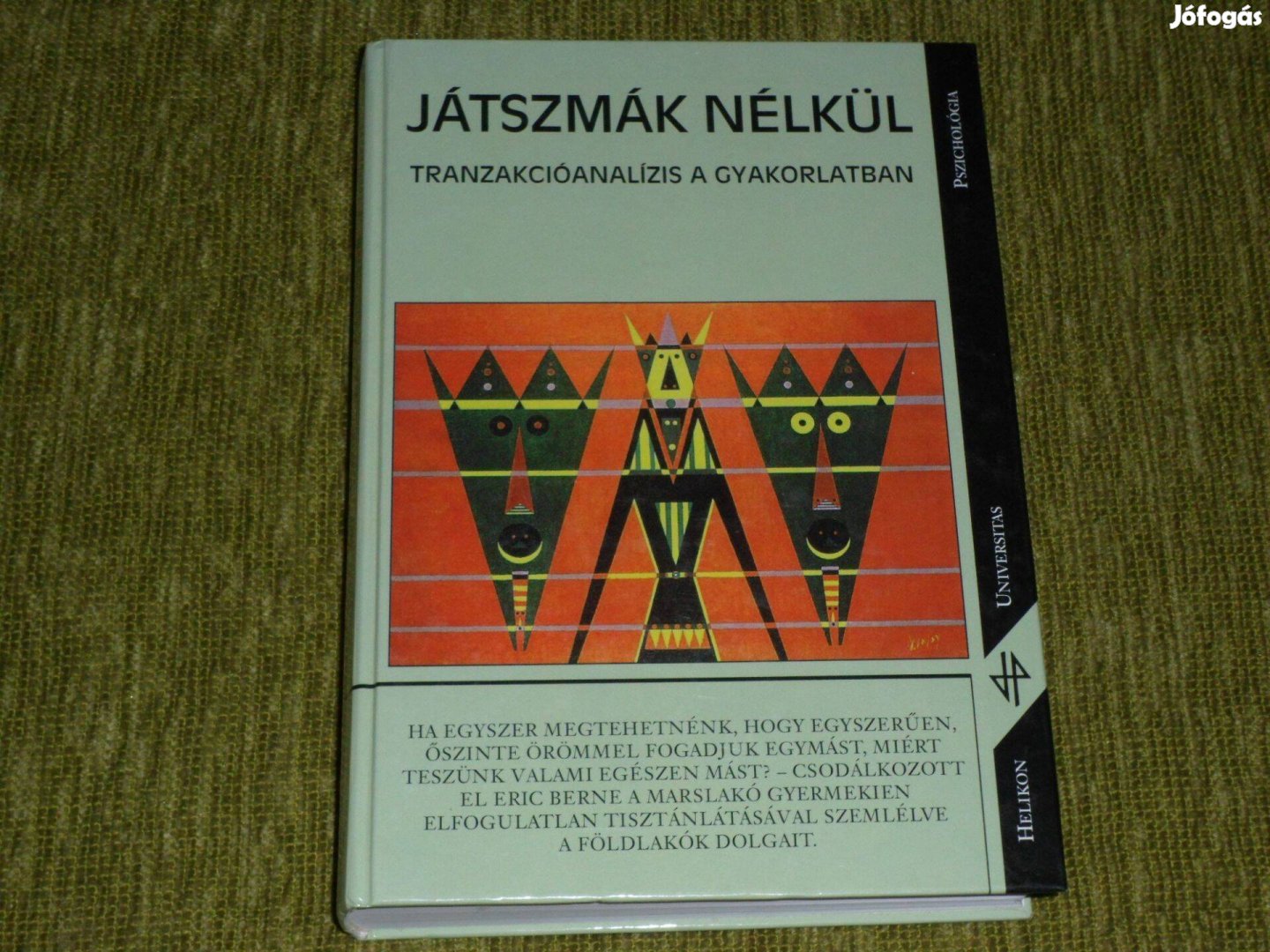 Járó Katalin: Játszmák nélkül - Tranzakcióanalízis a gyakorlatban