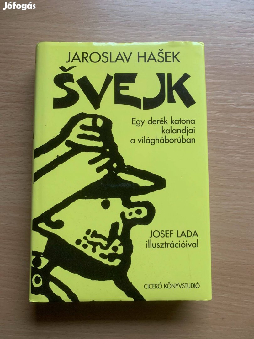 Jaroslav Hasek: Svejk II.- Egy derék katona kalandjai a világháborúban