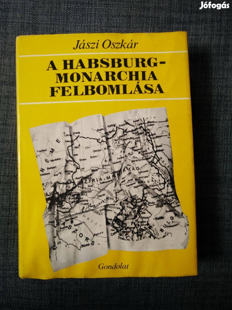 Jászi Oszkár - A Habsburg-monarchia felbomlása