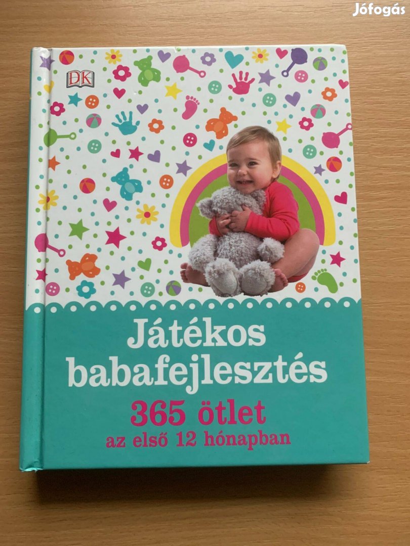 Játékos babafejlesztés 365 ötlet az első 12 hónapra