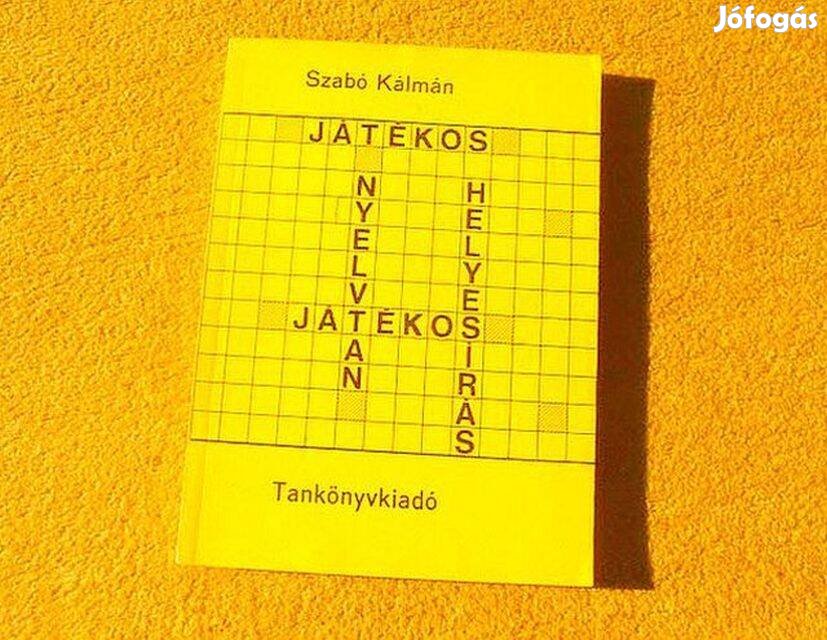 Játékos nyelvtan, játékos helyesírás - Szabó Kálmán - Könyv