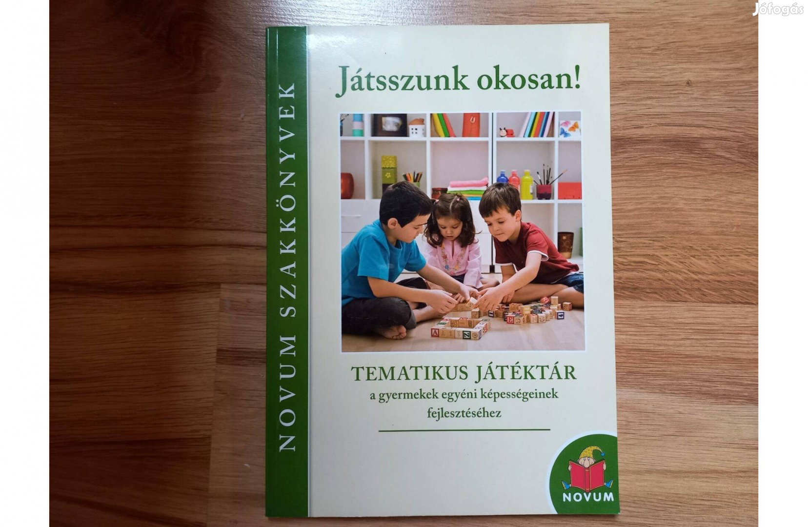 Játsszunk okosan ! Tematikus Játéktár könyv Novum kiadó Új