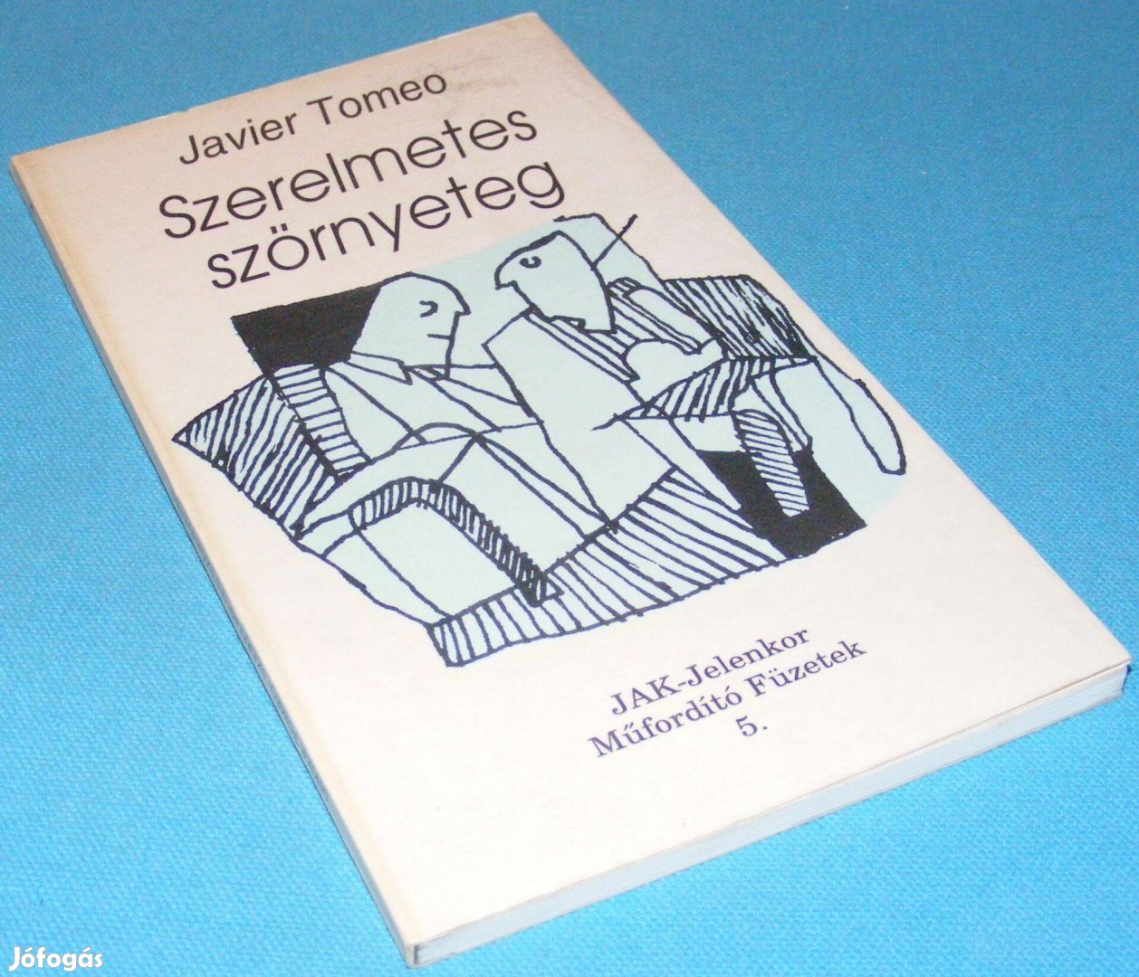 Javier Tomeo: Szerelmetes szörnyeteg