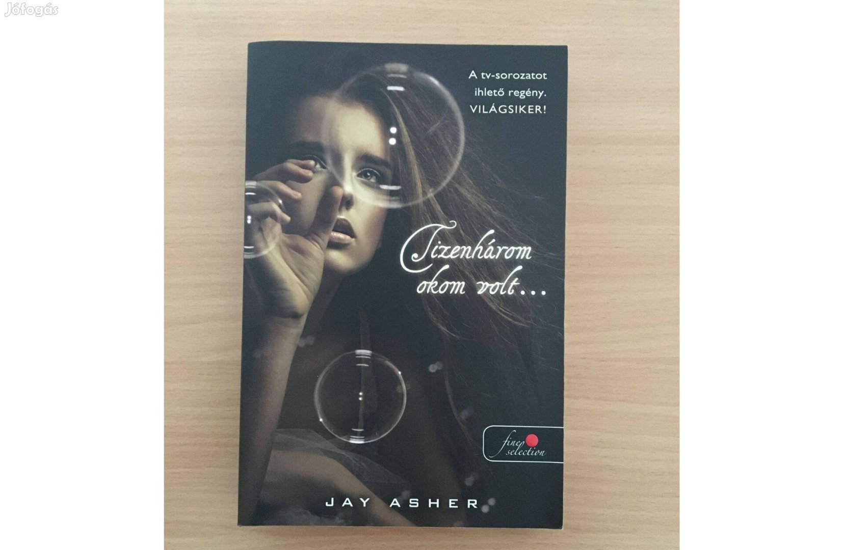 Jay Asher Tizenhárom okom volt című könyv