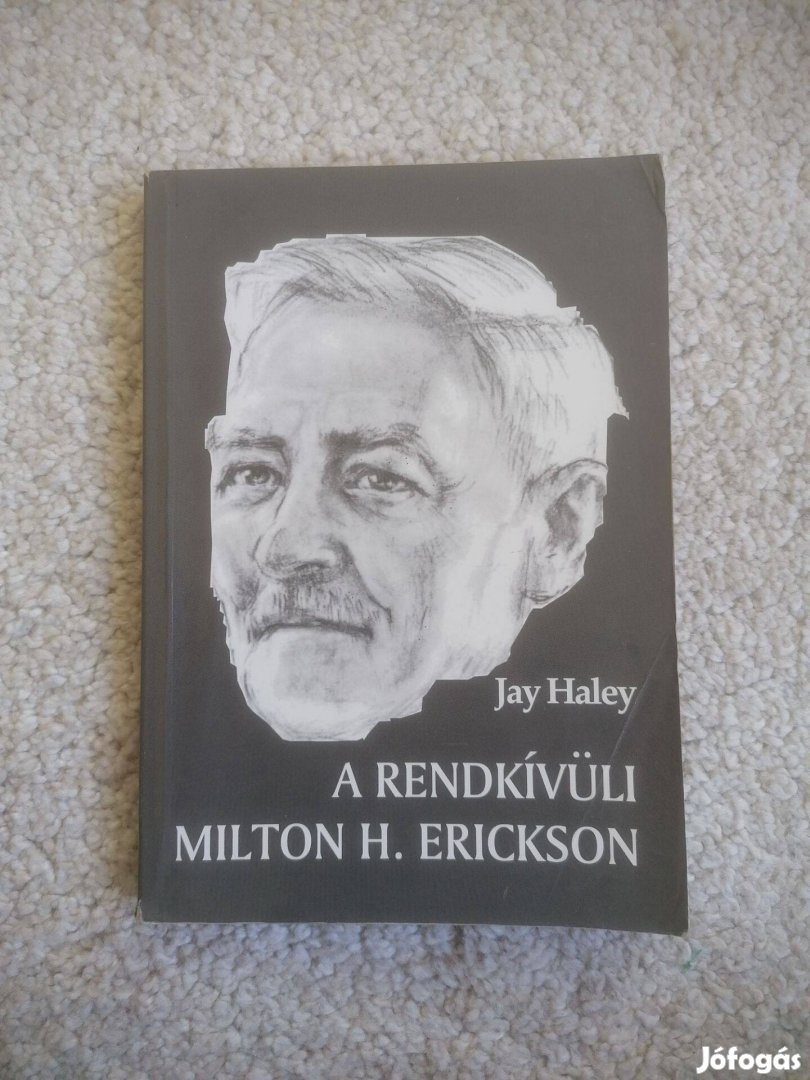 Jay Haley: A rendkívüli Milton H. Erickson