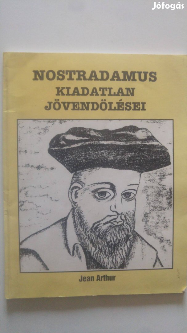 Jean Arthur Nostradamus kiadatlan jövendölései