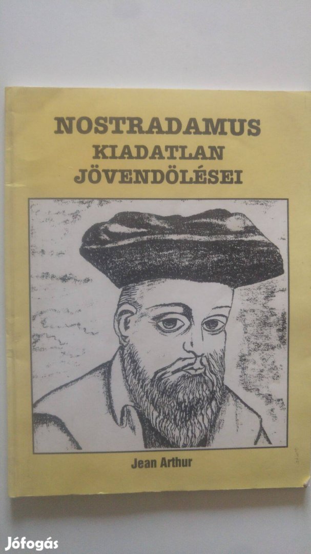 Jean Arthur Nostradamus kiadatlan jövendölései