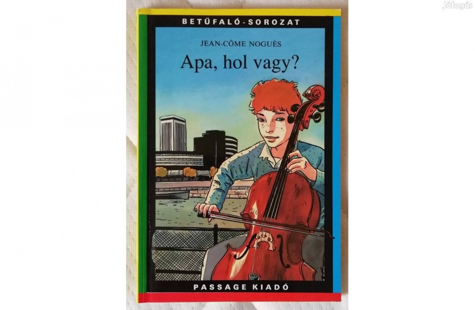 Jean-Cme Nogués Apa, hol vagy? - Betűfaló-sorozat 1