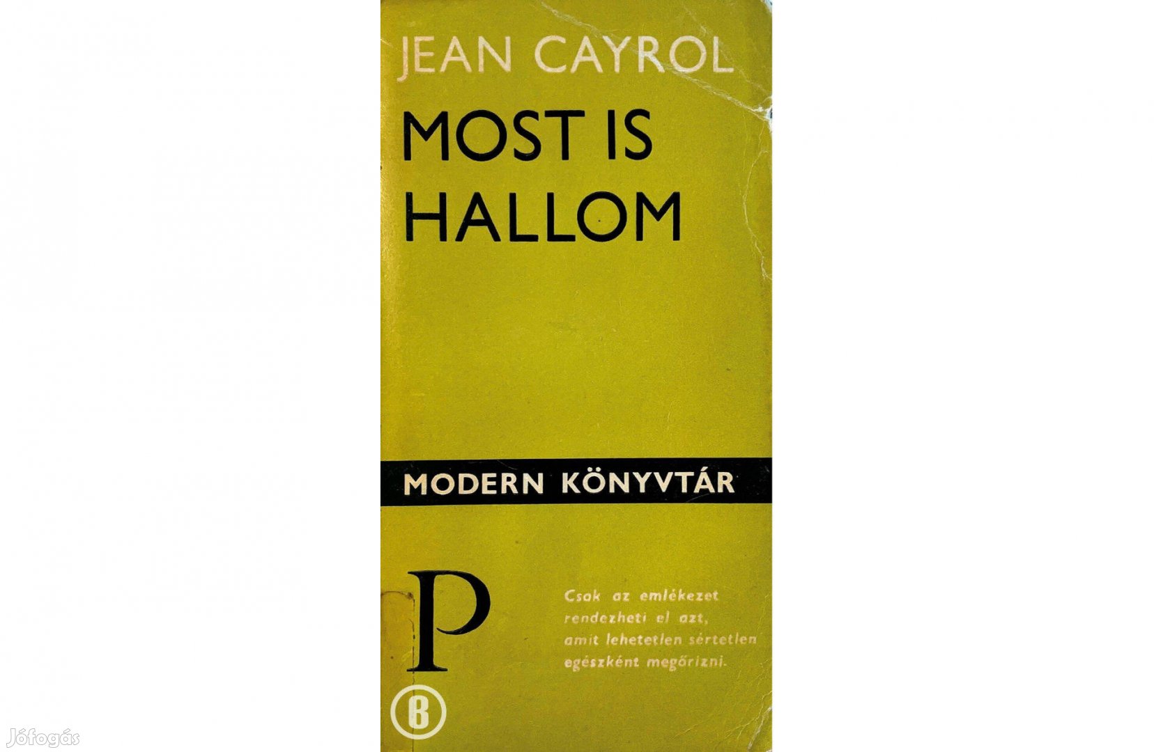 Jean Cayrol: Most is hallom (Csak személyesen!)